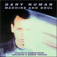 Gary Numan : Machine and Soul
